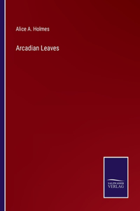 Arcadian Leaves
