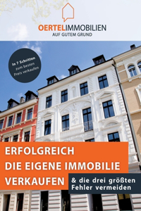 Erfolgreich die eigene Immobilie verkaufen & die drei gr��ten Fehler vermeiden