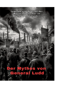 Der Mythos von General Ludd