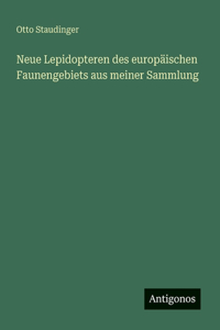 Neue Lepidopteren des europäischen Faunengebiets aus meiner Sammlung