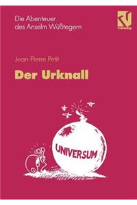 Die Abenteuer Des Anselm Wusstegern Der Urknall