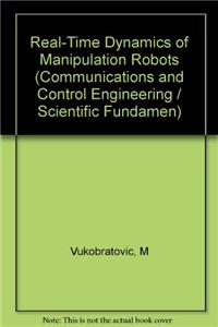 Real-Time Dynamics of Manipulation Robots