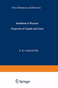 Handbook of Physical Properties of Liquids and Gases: Pure Substances and Mixtures