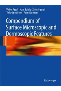 Compendium of Surface Microscopic and Dermoscopic Features