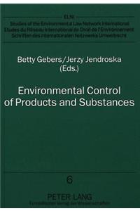 Environmental Control of Products and Substances