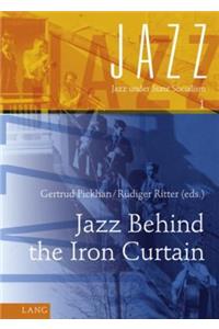 Jazz Behind the Iron Curtain