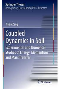 Coupled Dynamics in Soil