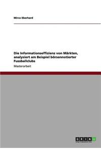 Informationseffizienz von Märkten, analysiert am Beispiel börsennotierter Fussballclubs