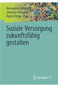 Soziale Versorgung zukunftsfähig gestalten