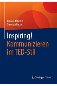 Inspiring! Kommunizieren Im Ted-Stil