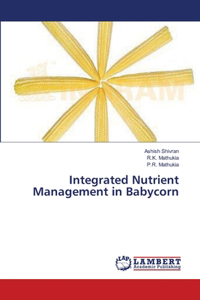 Integrated Nutrient Management in Babycorn