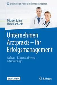 Unternehmen Arztpraxis - Ihr Erfolgsmanagement