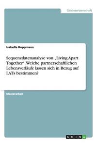 Sequenzdatenanalyse von "Living Apart Together". Welche partnerschaftlichen Lebensverläufe lassen sich in Bezug auf LATs bestimmen?