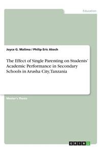 Effect of Single Parenting on Students' Academic Performance in Secondary Schools in Arusha City, Tanzania