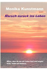 Marsch zurück ins Leben