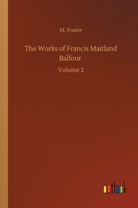 Works of Francis Maitland Balfour