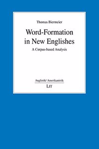 Word-Formation in New Englishes: A Corpus-Based Analysis