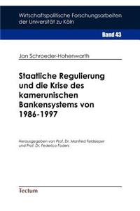 Staatliche Regulierung und die Krise des kamerunischen Bankensystems von 1986-1997