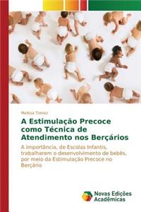 A Estimulação Precoce como Técnica de Atendimento nos Berçários