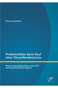 Problematiken beim Kauf einer Steuerberaterpraxis