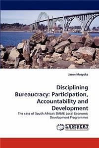 Disciplining Bureaucracy