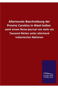 Allerneuste Beschreibung der Provinz Carolina in West-Indien
