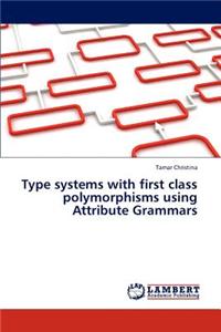 Type Systems with First Class Polymorphisms Using Attribute Grammars