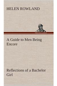 Guide to Men Being Encore Reflections of a Bachelor Girl