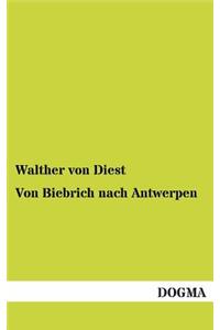 Von Biebrich nach Antwerpen