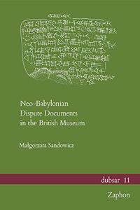 Neo-Babylonian Dispute Documents in the British Museum