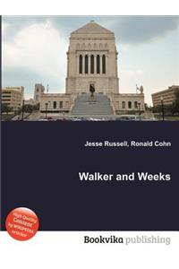 Walker and Weeks