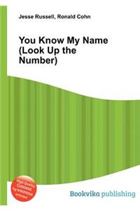 You Know My Name (Look Up the Number)