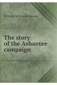 The Story of the Ashantee Campaign