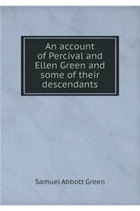 An account of Percival and Ellen Green and some of their descendants