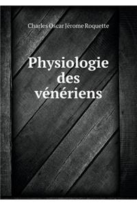 Physiologie des vénériens