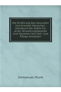 Die Ernährung Des Gesunden Und Kranken Menschen