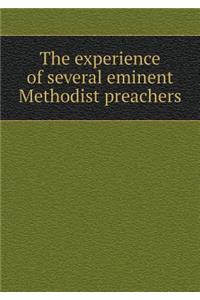 The Experience of Several Eminent Methodist Preachers
