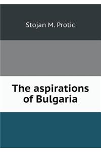 The Aspirations of Bulgaria
