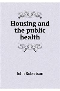 Housing and the Public Health