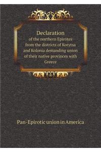 Declaration of the Northern Epirotes from the Districts of Korytsa and Kolonia Demanding Union of Their Native Provinces with Greece