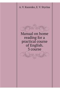 Allowance for Home Reading a Practical Course of English Language Edited by V. D. Arakina. 3rd Year