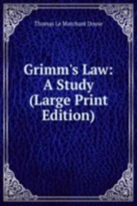 Grimm's Law: A Study (Large Print Edition)