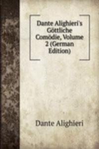 Dante Alighieri's Gottliche Comodie, Volume 2 (German Edition)