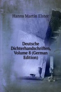 Deutsche Dichterhandschriften, Volume 8 (German Edition)