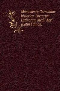Monumenta Germaniae historica. Poetarum Latinorum Medii Aevi (Latin Edition)