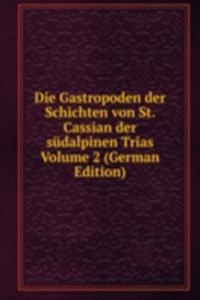 Die Gastropoden der Schichten von St. Cassian der sudalpinen Trias Volume 2 (German Edition)