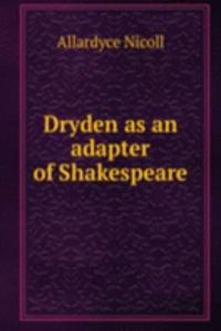 Dryden as an adapter of Shakespeare