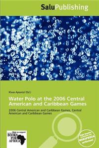 Water Polo at the 2006 Central American and Caribbean Games