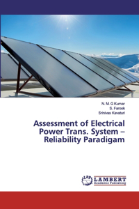 Assessment of Electrical Power Trans. System -Reliability Paradigam