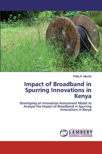 Impact of Broadband in Spurring Innovations in Kenya